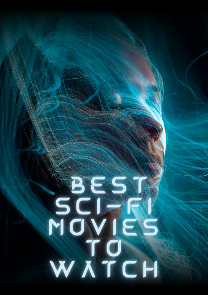 The Best Sci-Fi Movies to Watch: